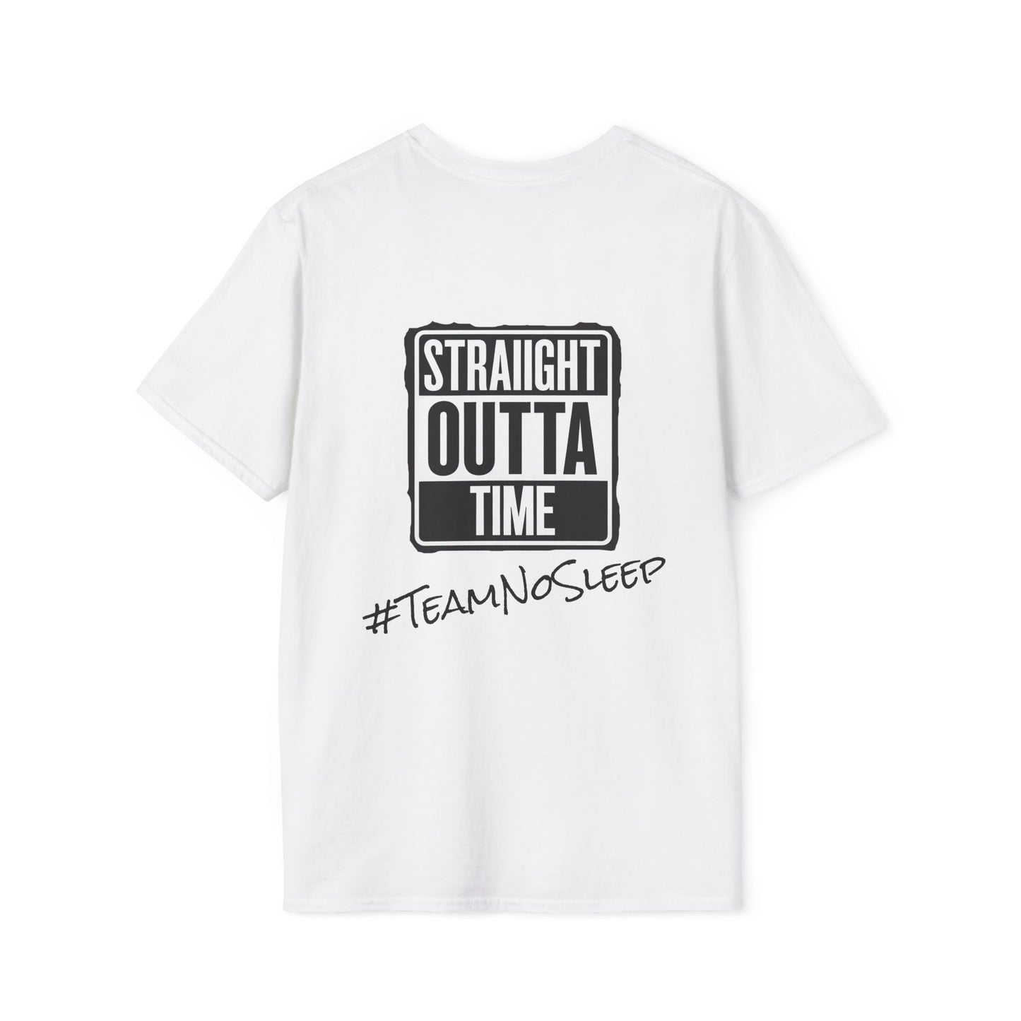 Straight Outta Time #TeamNoSleep T-Shirt