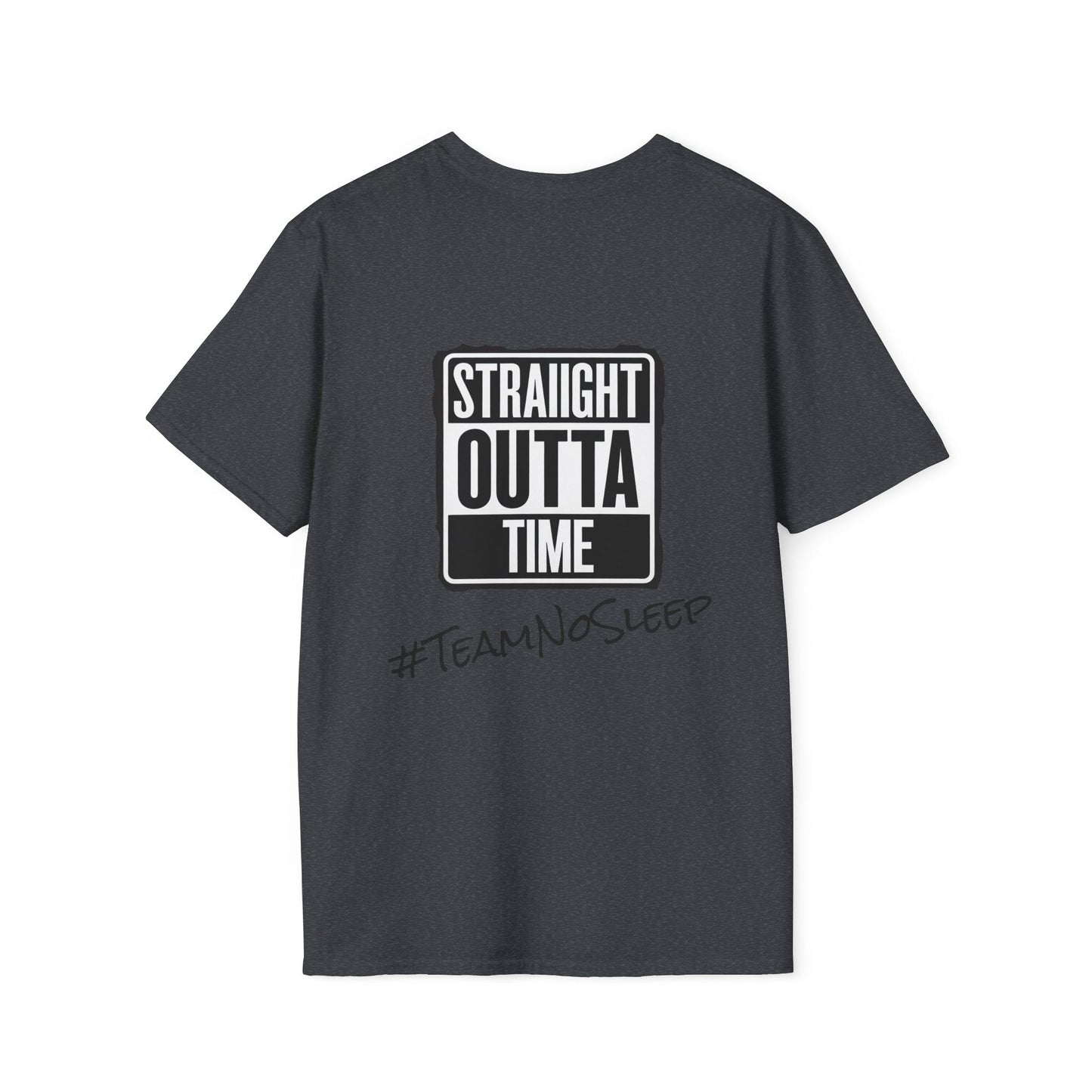 Straight Outta Time #TeamNoSleep T-Shirt