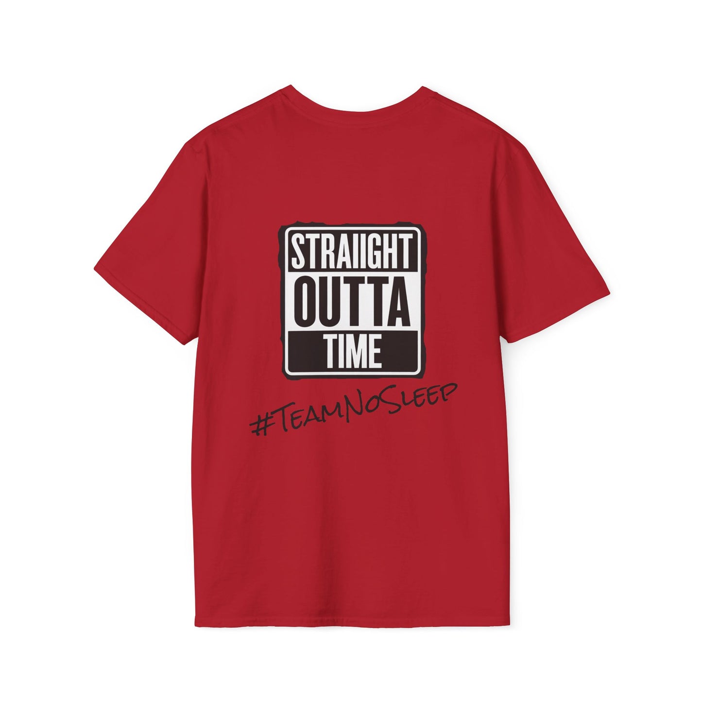 Straight Outta Time #TeamNoSleep T-Shirt