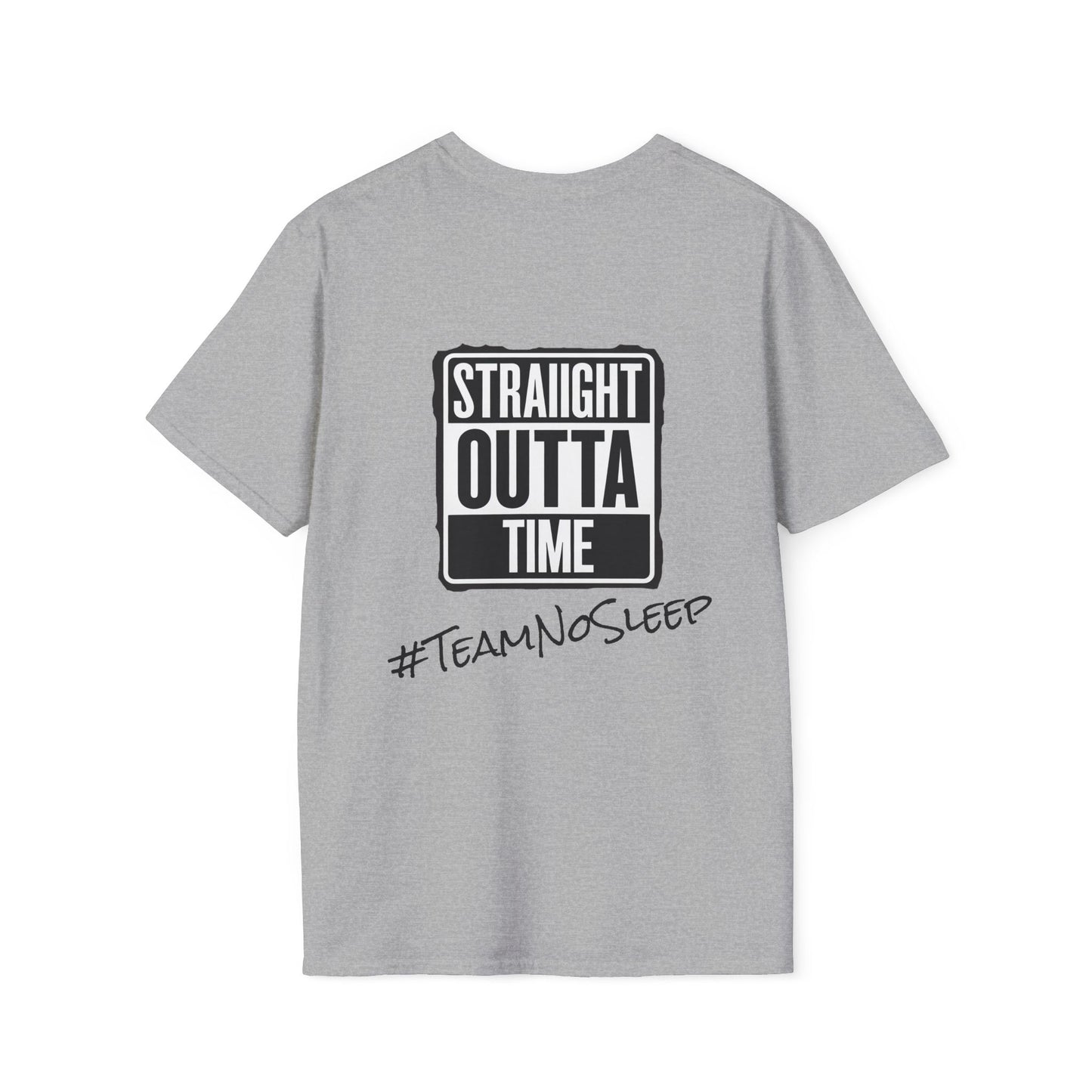 Straight Outta Time #TeamNoSleep T-Shirt