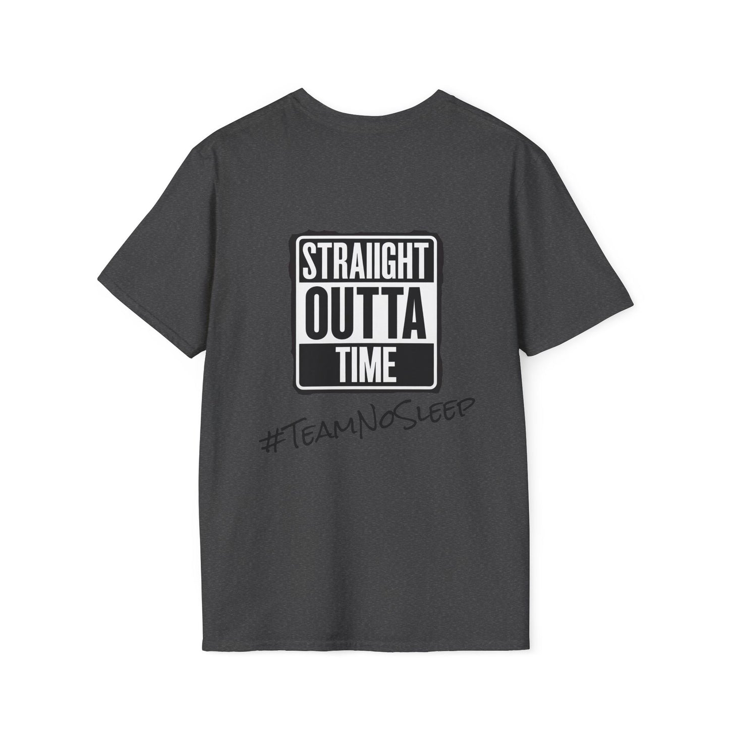 Straight Outta Time #TeamNoSleep T-Shirt